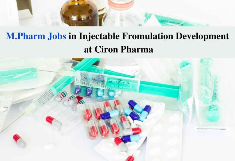 Walk in interview for M.Pharm in Injectable Fromulation Development at Ciron Pharma