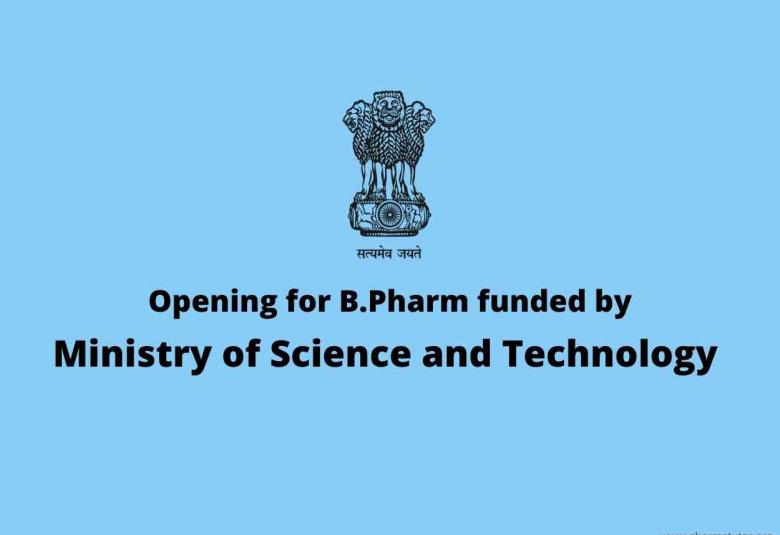 Opening for B.Pharm under Ministry of Science and Technology