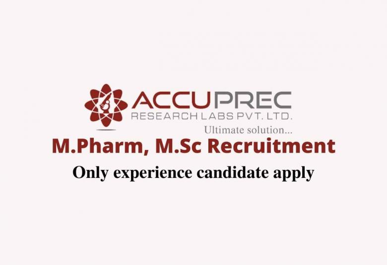 Accuprec Research Labs M.Pharm, M.Sc Jobs