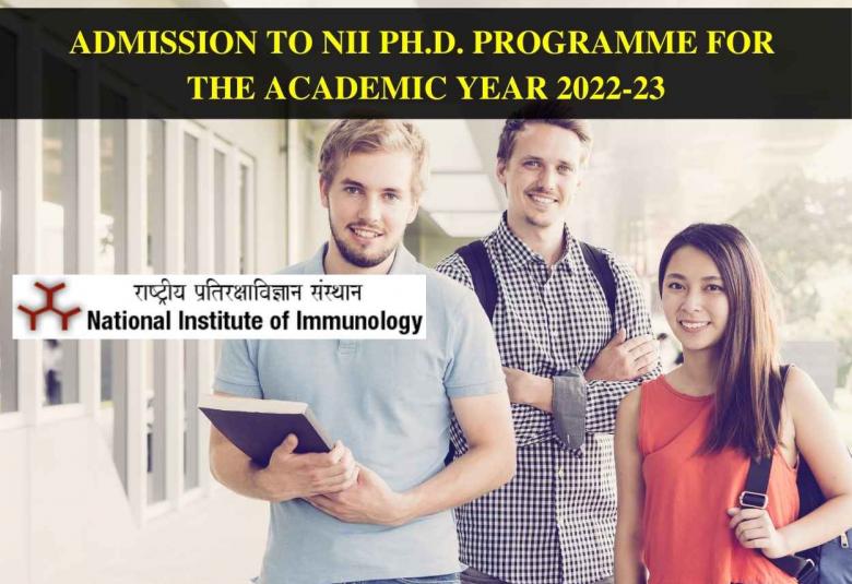 ADMISSION TO NII PH.D. PROGRAMME FOR THE ACADEMIC YEAR 2022-23