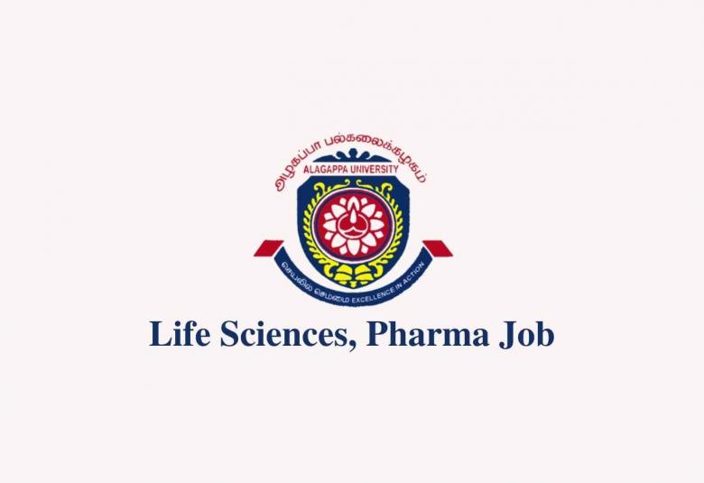 Alagappa University Life Sciences, Pharma Job