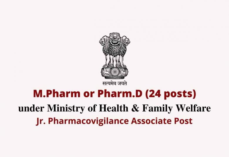 Job Openings for M.Pharm or Pharm.D under the Ministry of Health and Family Welfare