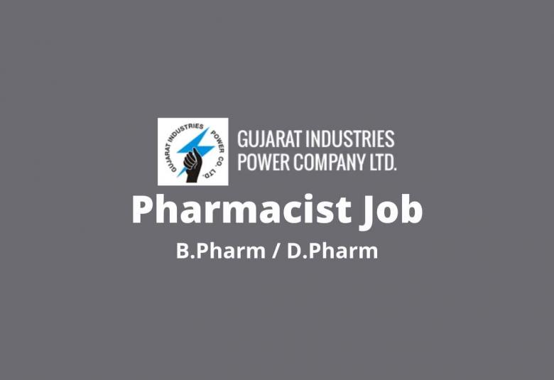 Opportunity for Pharmacist at Gujarat Industries Power Company Limited