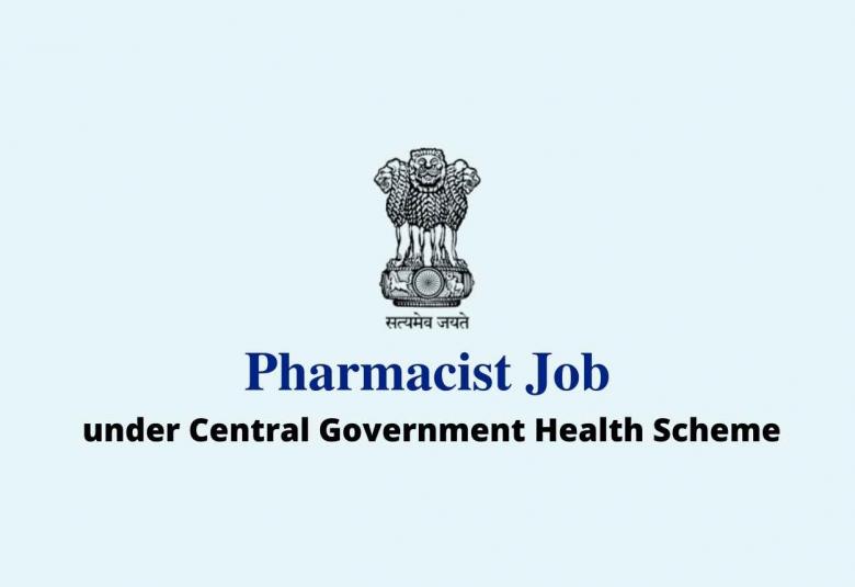 Pharmacist Job under administrative control of CGHS
