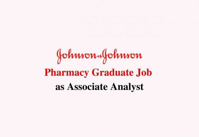 Pharmacy Graduate Job as Associate Analyst at Johnson and Johnson