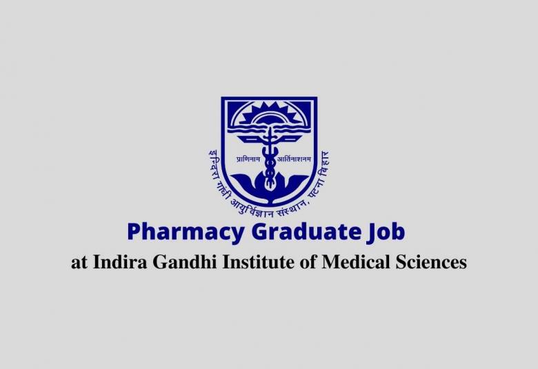 Pharmacy Graduate Job at Indira Gandhi Institute of Medical Sciences