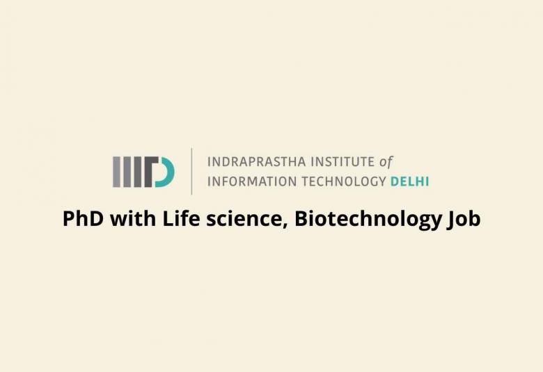 PhD candidate with life science / biotechnology Job at IIIT