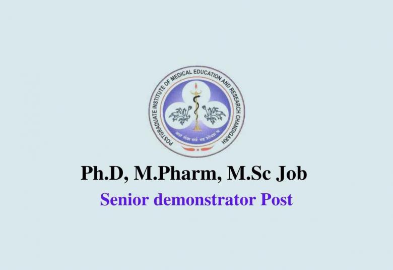Ph.D, M.Pharm, M.Sc Job as Senior demonstrator at PGIMER