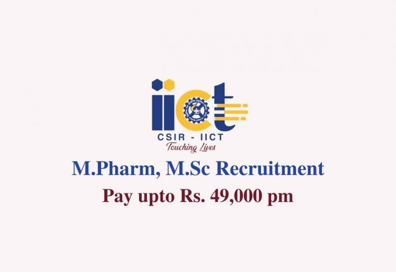 Vacancy for M.Pharm, M.Sc under various projects at IICT