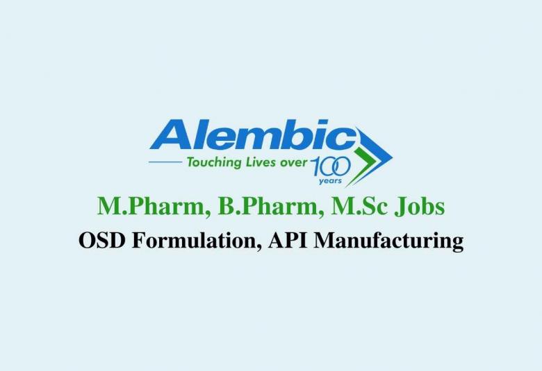 Walk in interview for M.Pharm, B.Pharm, M.Sc in Manufacturing at Alembic Pharma