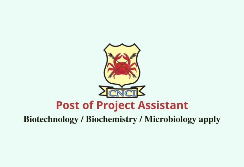 CNCI invites applications for Post of Project Assistant