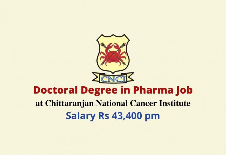 Doctoral Degree in Pharma Job at CNCI