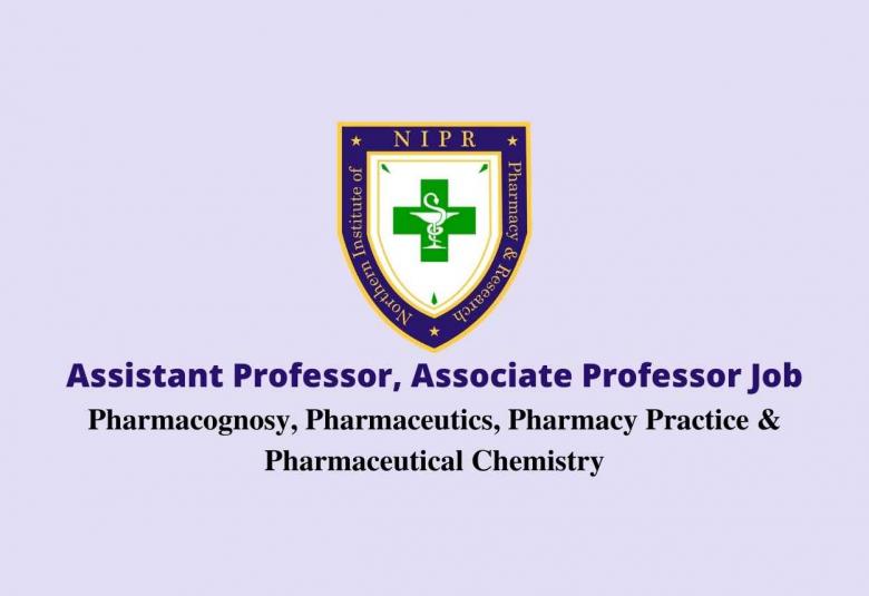 Job for Assistant Professor, Associate professor in Northern Institute of Pharmacy & Research