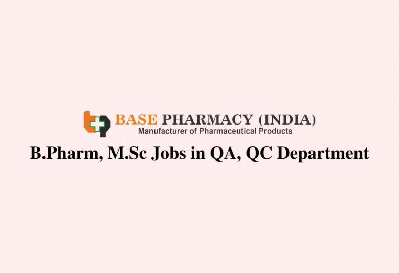 Job for B.Pharm, M.Sc in QA, QC at Base Pharmacy