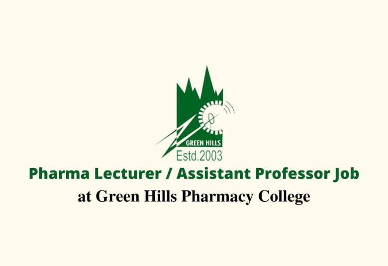 Job for Lecturer, Assistant Professor at Green Hills Pharmacy College
