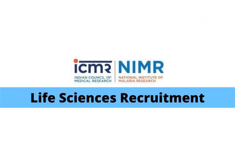 Life Sciences recruitment at National Institute of Malaria Research