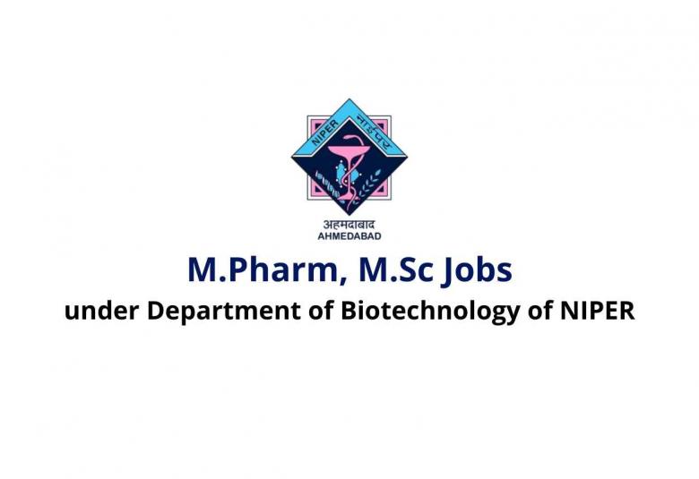 M.Pharm, M.Sc Jobs under Department of Biotechnology of NIPER