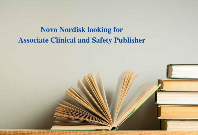 Novo Nordisk looking for Associate Clinical and Safety Publisher
