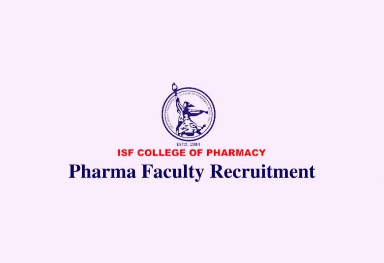 Pharma Faculty Recruitment in ISF College of Pharmacy