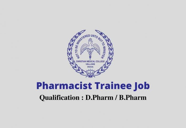 Pharmacist Trainee Require at Christian Medical College