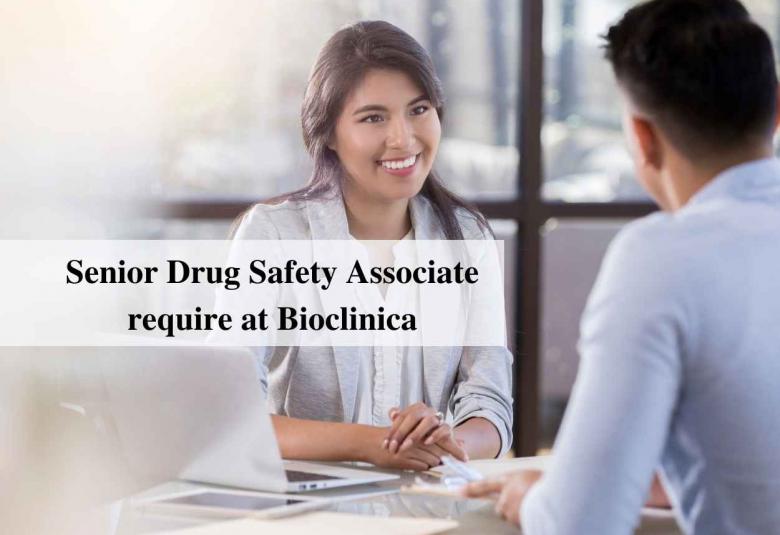 Senior Drug Safety Associate require at Bioclinica