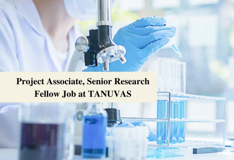 Vacancy for Project Associate, Senior Research Fellow at TANUVAS