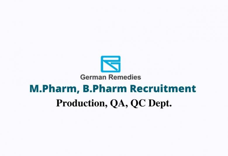 Walk in interview for M.Pharm, B.Pharm in Production, QA, QC at German Remedies Pharmaceuticals Private Limited