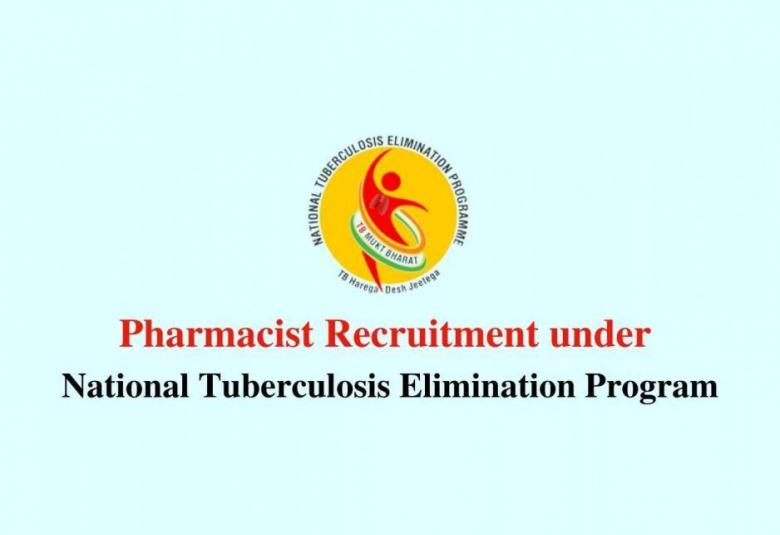 Walk in interview for Pharmacist under National Tuberculosis Elimination Program