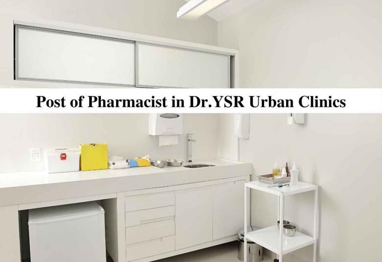 Applications are invited for Post of Pharmacist in Dr.YSR Urban Clinics