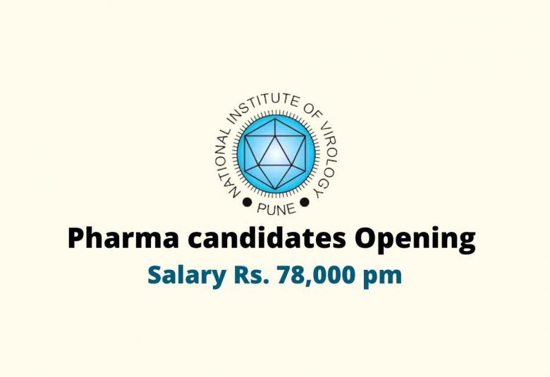 Opening for Pharma candidates at National Institute of Virology