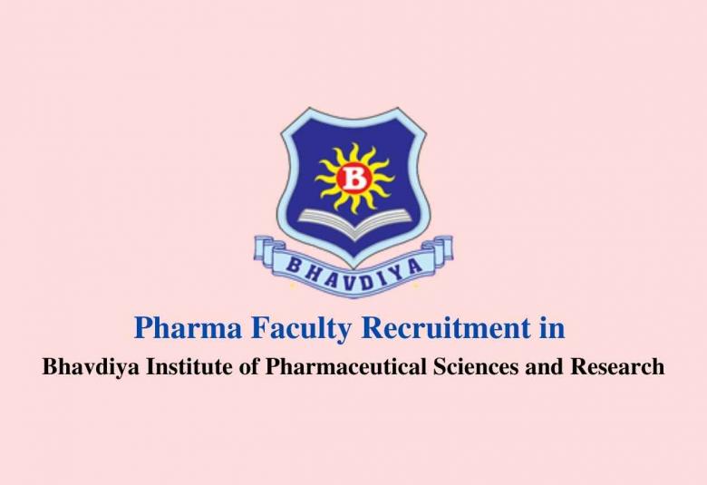 Faculty Recruitment in Bhavdiya Institute of Pharmaceutical Sciences and Research
