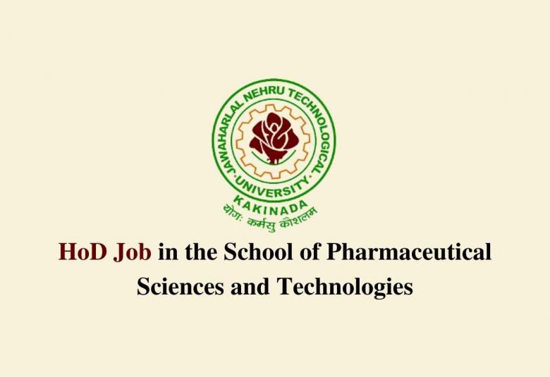 JNTUK invites applications for HoD in the School of Pharmaceutical Sciences and Technologies