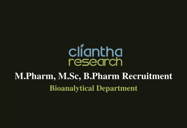 Job for M.Pharm, M.Sc, B.Pharm in Bioanalytical at Cliantha Research