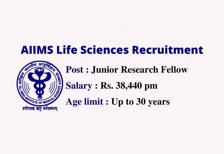 Life Sciences recruitment at AIIMS 