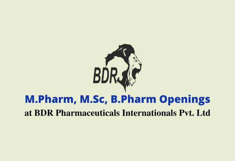 Multiple Opening for M.Pharm, M.Sc, B.Pharm at BDR Pharmaceuticals Internationals
