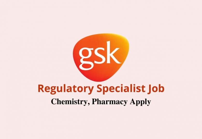 Require Regulatory Specialist at GSK Rx India