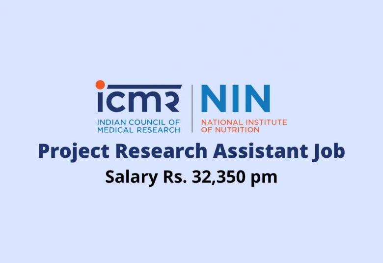 Applications are invited for Post of Project Research Assistant at National Institute of Nutrition