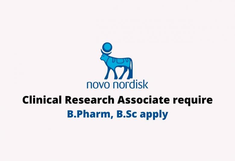 Clinical Research Associate require at Novo Nordisk