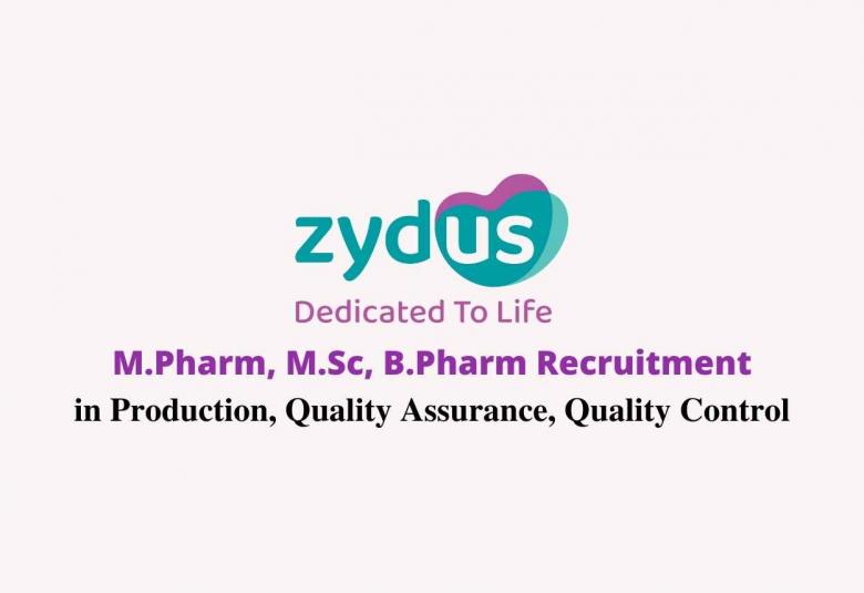 Job for M.Pharm, M.Sc, B.Pharm in Production, Quality Assurance, Quality Control at Zydus Biologies