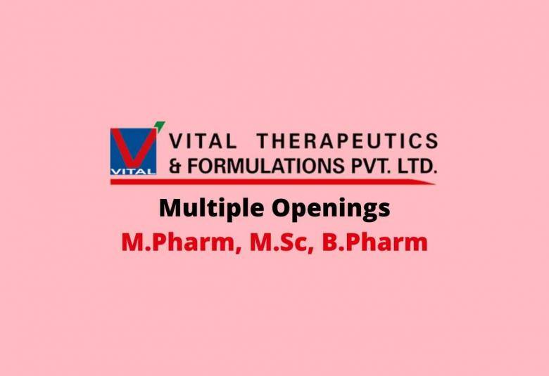 Multiple Openings for M.Pharm, M.Sc, B.Pharm at Vital Pharmaceuticals | Walk in Job