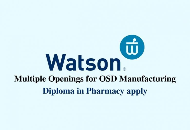 Multiple Openings for OSD Manufacturing at Watson Pharma Private ltd