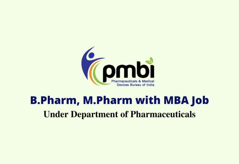 Opportunity for B.Pharm, M.Pharm with MBA to Join PMBI