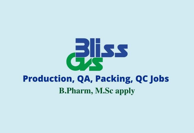Production, QA, Packing, QC Jobs at Bliss GVS Pharma