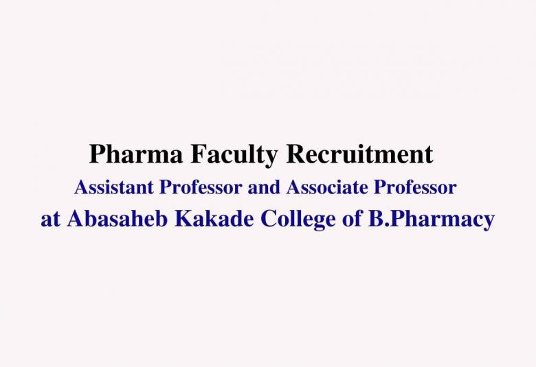 Recruitment of Assistant Professor and Associate Professor at Abasaheb Kakade College of B.Pharmacy