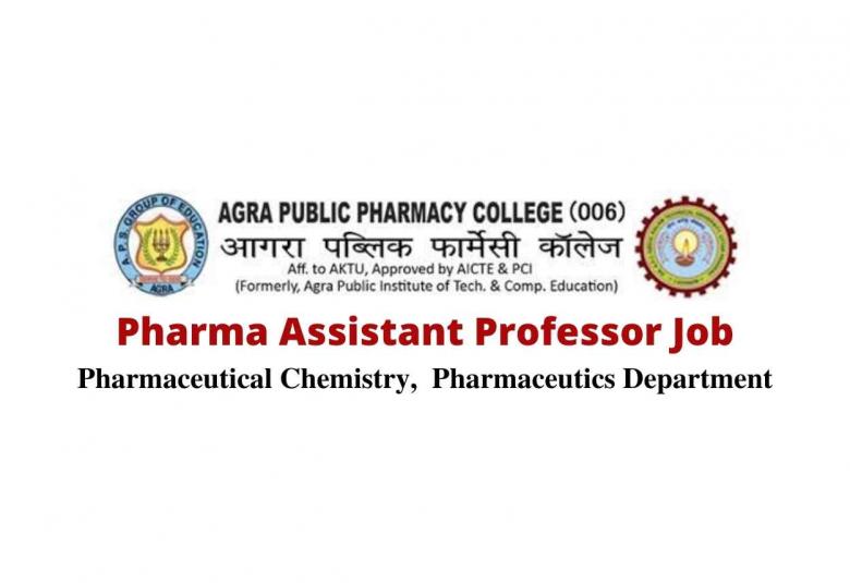 Vacancy for Assistant Professor at Agra Public Pharmacy College