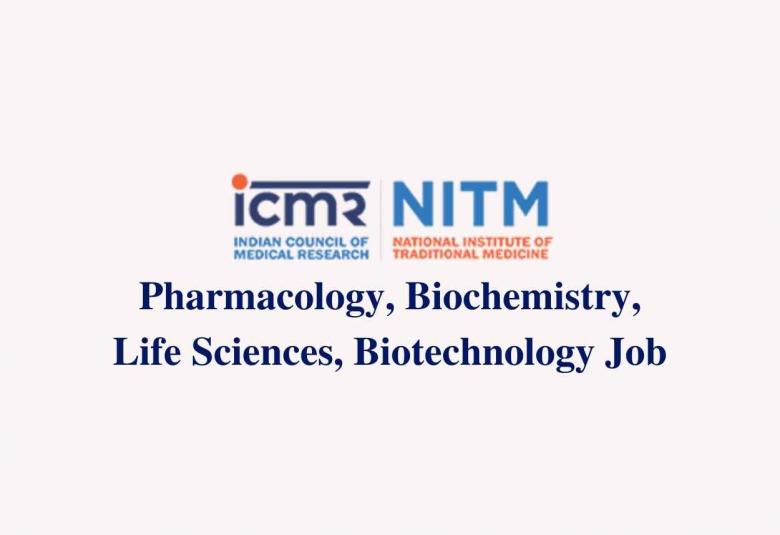 Vacancy for Pharmacology, Biochemistry, Life Sciences in extramural research project at NITM