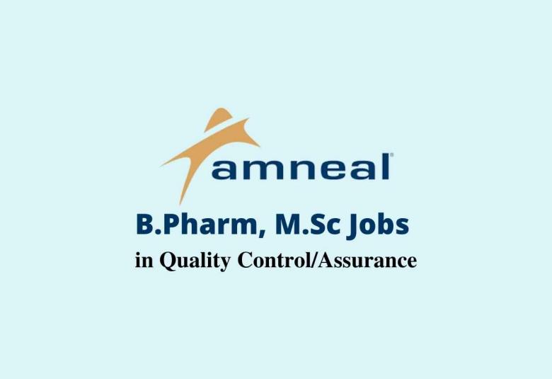 Walk in interview for B.Pharm, M.Sc in Quality Control/Assurance at Amneal Pharmaceuticals