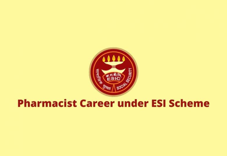 Career for Pharmacist under ESI Scheme