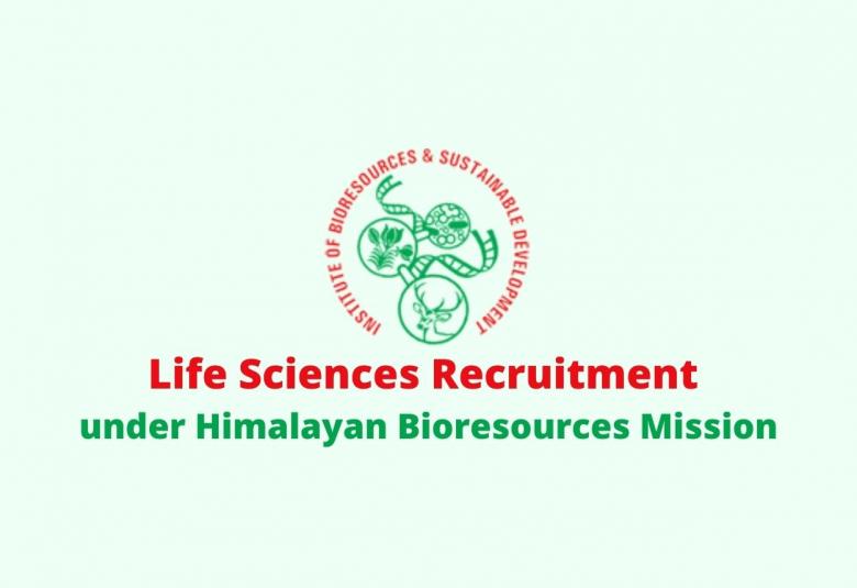 Life Sciences recruitment under Himalayan Bioresources Mission, IBSD