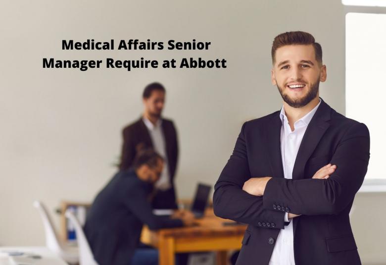 Medical Affairs Senior Manager Require at Abbott India Limited